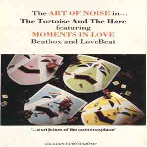 The Art Of Noise - The Tortoise And The Hare (Featuring Moments In Love Bea ...