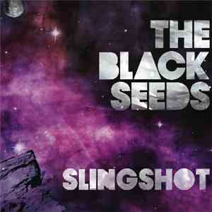 The Black Seeds - Slingshot