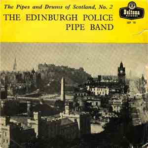 The Edinburgh Police Pipe Band - The Pipes And Drums Of Scotland, No. 2