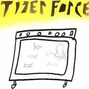 Tiger Force - Go Back To Your Glass House / Teeeeth