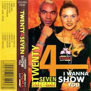 Twenty 4 Seven Featuring Stay-C And Nance - I Wanna Show You
