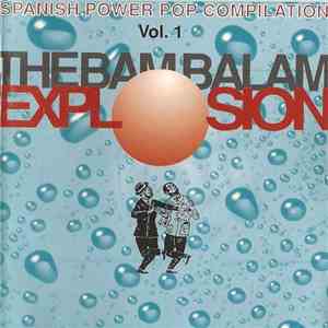 Various - The Bam Balam Explosion Vol. I - Spanish Power Pop Compilation