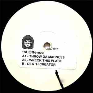1st Offence - Throw Da Madness
