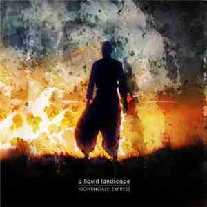 A Liquid Landscape - Nightingale Express