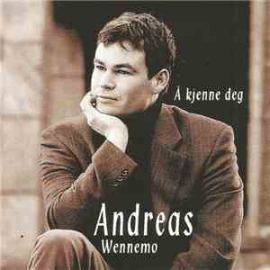 Andreas Wennemo - Å Kjenne Deg