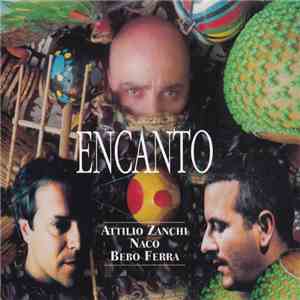 Attilio Zanchi - Naco - Bebo Ferra - Encanto