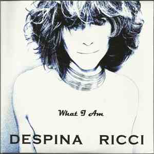 Despina Ricci - What I Am