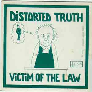 Distorted Truth - Victim Of The Law