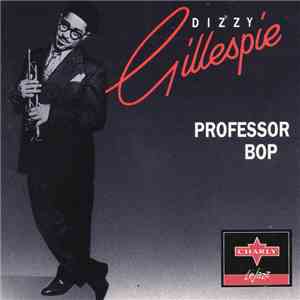 Dizzy Gillespie - Professor Bop