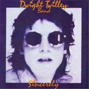 Dwight Twilley Band - Sincerely