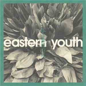 Eastern Youth - 孤立無援の花