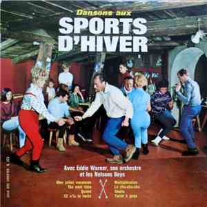 Eddie Warner, Son Orchestre Et Les Nelsons Boys - Dansons Aux Sports D'Hive ...