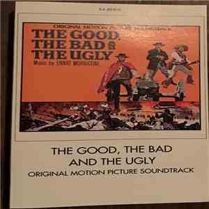 Ennio Morricone - The Good, The Bad  And The Ugly - Original Motion Picture Soundtrack