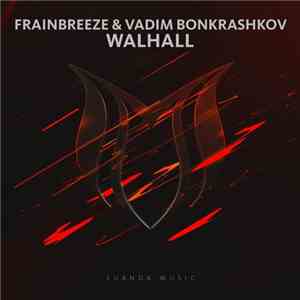 Frainbreeze & Vadim Bonkrashkov - Walhall