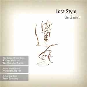 Ge Gan-Ru - Lost Style
