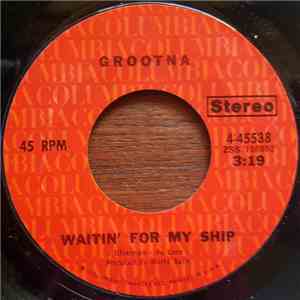 Grootna - Waitin' For My Ship