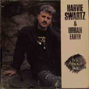 Harvie Swartz & Urban Earth - It's About Time