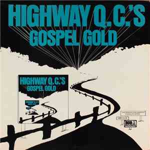 Highway Q.C.'s - Gospel Gold
