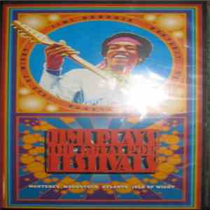 Jimi Hendrix - Jimi Plays The Great Pop Festivals