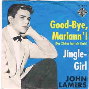 John Lamers - Good-Bye, Mariann'! (Der Zirkus Hat Ein Ende)