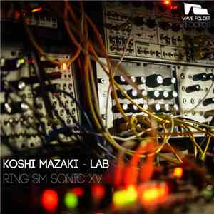 Koshi Mazaki - Lab: Ring SM Sonic XV