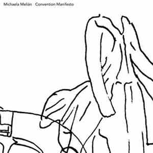 Michaela Melián - Convention Manifesto