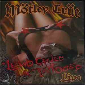 Mötley Crüe - Lewd, Crüed & Tattooed