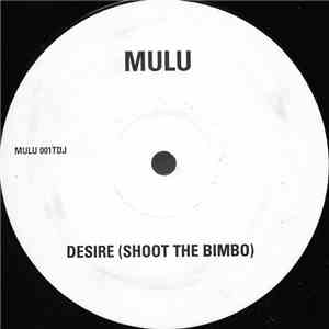 Mulu - Desire (Shoot The Bimbo)