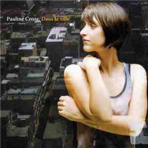 Pauline Croze - Dans La Ville