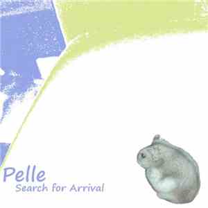 Pelle  - Search For Arrival