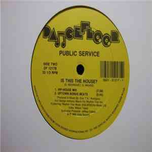 Public Service - Is This The House?
