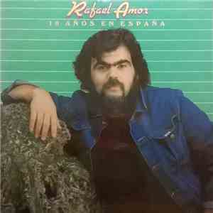 Rafael Amor - 10 Años En España