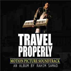 Rahim Samad - Travel Properly Motion Picture Soundtrack