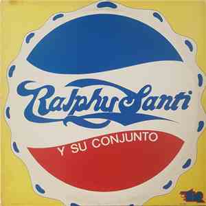 Ralphy Santi Y Su Conjunto - Ralphy Santi Y Su Conjunto