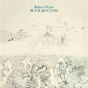 Robert Wyatt - Rock Bottom