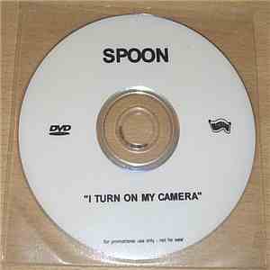 Spoon - I Turn My Camera On
