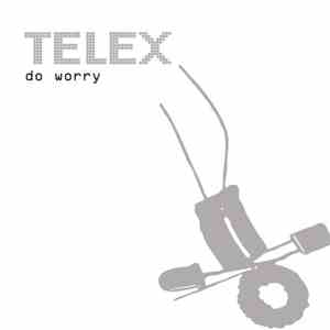 Telex - Do Worry