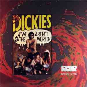 The Dickies - We Aren't The World!
