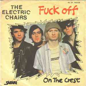 The Electric Chairs - Fuck Off / On The Crest