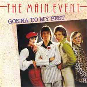 The Main Event  - Gonna Do My Best