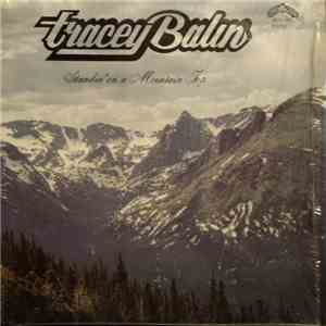 Tracey Balin - Standin' On A Mountain Top
