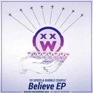 Yo Speed & Bubble Couple - Believe EP