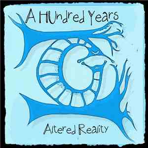 A Hundred Years - Altered Reality