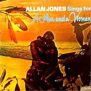 Allan Jones  - Allan Jones Sings For A Man And A Woman