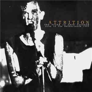 Attrition - The Truth In Dark Corners - Live In The Netherlands 1985