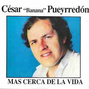 César Pueyrredón - Mas Cerca De La Vida