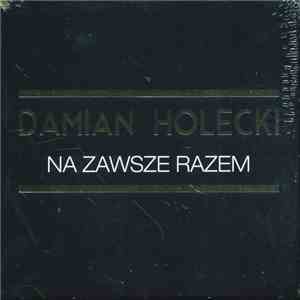 Damian Holecki - Na Zawsze Razem