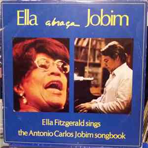 Ella Fitzgerald - Ella Abraça Jobim - Ella Fitzgerald Sings The Antonio Car ...
