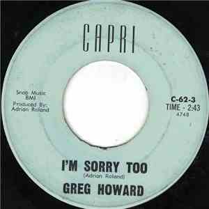 Greg Howard  - I'm Sorry Too