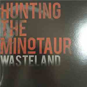 Hunting The Minotaur - Wasteland